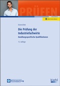 Cover: Die Pr&uuml;fung der Industriefachwirte - Kiehl