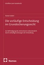 Cover: Die vorläufige Entscheidung im Grundsicherungsrecht - Nomos