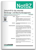 Bild: Zeitschrift f&uuml;r die notarielle Beratungs- und Beurkundungspraxis - NotBZ  - Otto Schmidt Verlag
