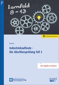 Cover: Industriekaufleute - Die Abschlusspr&uuml;fung Teil 2 - Kiehl