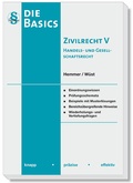 Cover: Die Basics Zivilrecht V Handels- und Gesellschaftsrecht - Hemmer-W&uuml;st