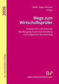 Enlarge image Cover: Wege zum Wirtschaftsprüfer - Edition Wissenschaft & Praxis