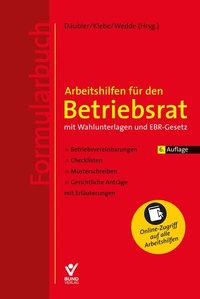 Bild vergrößern Bild: Arbeitshilfen für den Betriebsrat - mit Wahlunterlagen und EBR-Gesetz (Formularbuch) - Bund-Verlag