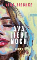 Cover: Ava liebt noch - List Verlag