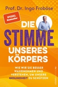 Cover: Die Stimme unseres K&ouml;rpers - Ullstein eBooks