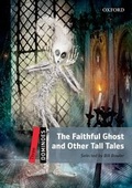 Cover: Dominoes: Level 3: The Faithful Ghost and Other Tall Tales - Oxford University Press