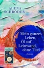Cover: Mein ganzes Leben, &Ouml;l auf Leinwand, ohne Titel - dtv