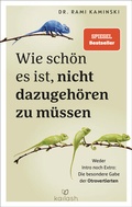 Cover: Wie sch&ouml;n es ist, nicht dazugeh&ouml;ren zu m&uuml;ssen - Kailash