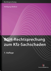 Bild vergrößern Bild: BGH-Rechtsprechung zum Kfz-Sachschaden - Deutscher Anwaltverlag