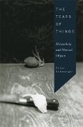 Cover: The Tears of Things - University of Minnesota Press