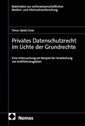 Cover: Privates Datenschutzrecht im Lichte der Grundrechte - Nomos