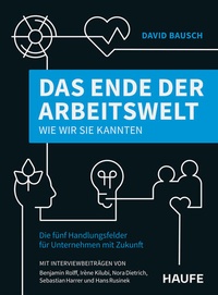 Bild: Das Ende der Arbeitswelt, wie wir sie kannten - Haufe-Lexware