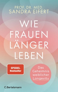 Enlarge image Cover: Wie Frauen länger leben - C.Bertelsmann