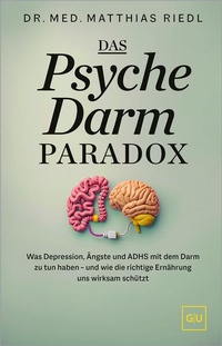 Bild vergrößern Bild: Das Psyche-Darm-Paradox - Gräfe und Unzer