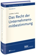 Cover: Das Recht der Unternehmensmitbestimmung - Fachmedien Recht und Wirtschaft