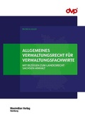 Cover: Allgemeines Verwaltungsrecht f&uuml;r Verwaltungsfachwirte - Maximilian Vlg