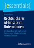 Cover: Rechtssicherer AI-Einsatz im Unternehmen - Springer Gabler