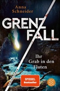 Cover: Grenzfall - Ihr Grab in den Fluten - S. Fischer