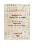 Cover: Geschichte der Akupunktur in China - Cygnus