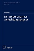 Cover: Der forderungslose Anfechtungsgegner - Nomos