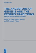Cover: The Ancestors of Genesis and the Exodus Traditions - De Gruyter
