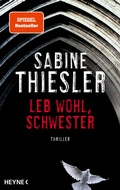 Cover: Leb wohl, Schwester - Heyne