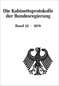 Abbildung von: Die Kabinettsprotokolle der Bundesregierung / 1970 - De Gruyter Oldenbourg