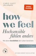 Cover: How We Feel - Hochsensible f&uuml;hlen anders - mvg