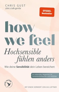 Enlarge image Cover: How We Feel - Hochsensible fühlen anders - mvg