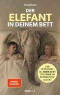 Cover: Der Elefant in deinem Bett - Der Schl&uuml;ssel zu mehr Lust und N&auml;he im Beziehungsalltag, Sexualit&auml;t in der Partnerschaft neu entdecken, 52 Hacks f&uuml;r Intimit&auml;t, Anziehung st&auml;rken, Beziehung retten ohne Druck - Next Level Verlag
