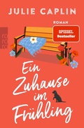 Cover: Ein Zuhause im Fr&uuml;hling - Rowohlt Taschenbuch