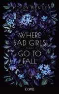 Cover: Where Bad Girls go to Fall (Good Girls 2) - Cove
