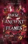 Cover: These Ancient Flames 2: Burn - Loomlight