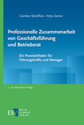 Cover: Professionelle Zusammenarbeit von Gesch&auml;ftsf&uuml;hrung und Betriebsrat - Erich Schmidt Verlag