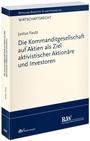 Cover: Die Kommanditgesellschaft auf Aktien als Ziel aktivistischer Aktionäre und Investoren - Fachmedien Recht und Wirtschaft