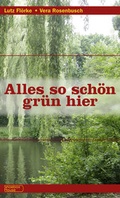 Cover: Alles so sch&ouml;n gr&uuml;n hier - Shoebox House Verlag