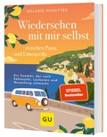 Cover: Wiedersehen mit mir selbst zwischen Pasta und Limoncello - Gr&auml;fe und Unzer