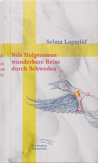 Abbildung von: Nils Holgerssons wunderbare Reise durch Schweden - AB Die Andere Bibliothek