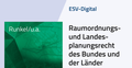 Cover: ESV-Digital Raumordnungs- und Landesplanungsrecht des Bundes und der L&auml;nder - Jahresabonnement bei Kombibezug Print und Datenbank - Erich Schmidt Verlag