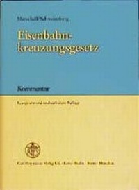 Abbildung von: Eisenbahnkreuzungsgesetz - Carl Heymanns Verlag