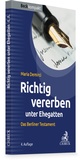 Bild: Richtig vererben unter Ehegatten - C.H.BECK