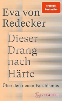 Bild vergrößern Bild: Dieser Drang nach Härte - S. Fischer