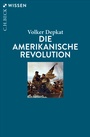 Bild: Die Amerikanische Revolution - C.H.BECK
