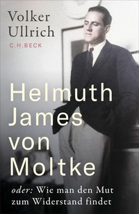 Enlarge image Cover: Helmuth James von Moltke - C.H.BECK