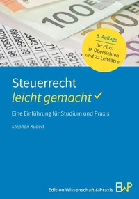 Enlarge image Cover: Steuerrecht - leicht gemacht - Edition Wissenschaft & Praxis