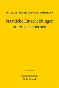 Abbildung von: Staatliche Entscheidungen unter Unsicherheit - Mohr Siebeck