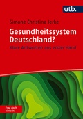 Cover: Gesundheitssystem Deutschland? Frag doch einfach! - UTB