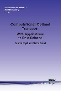 Enlarge image Cover: Computational Optimal Transport - now publishers Inc