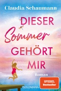 Cover: Dieser Sommer geh&ouml;rt mir - Goldmann