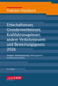 Bild: Praktiker-Handbuch Erbschaftsteuer, Grunderwerbsteuer, Kraftfahrzeugsteuer, andere Verkehrsteuern und Bewertungsgesetz 2026 - IDW